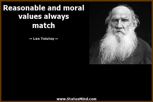 ... and moral values always match - Leo Tolstoy Quotes - StatusMind.com