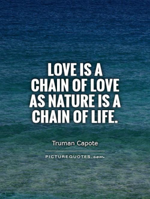 Love Quotes Life Quotes Nature Quotes Truman Capote Quotes
