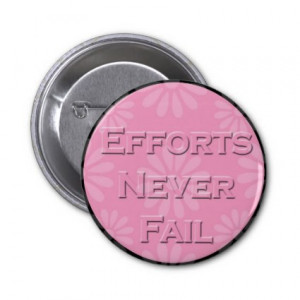Word Quote-Efforts Never Fail- Button by semas87