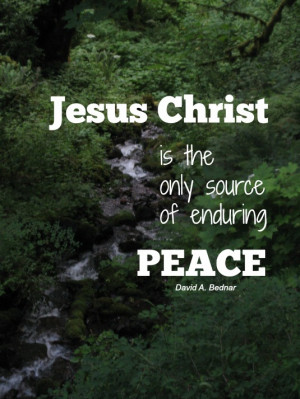 Jesus Christ is the only source of enduring peace