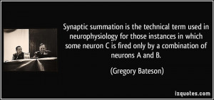 ... neuron C is fired only by a combination of neurons A and B. - Gregory
