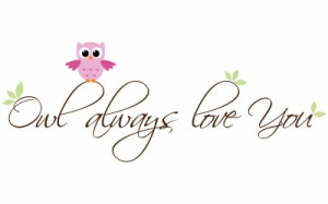Details about Children Owl Quote Decal - Owl Always Love You - Kids ...