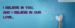 believe in you , Pictures , and i believe in our love... , Pictures