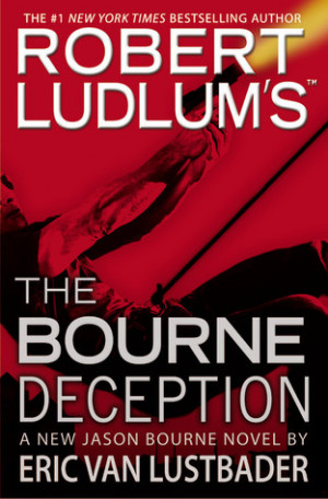 Start by marking “The Bourne Deception (Jason Bourne, #7)” as Want ...