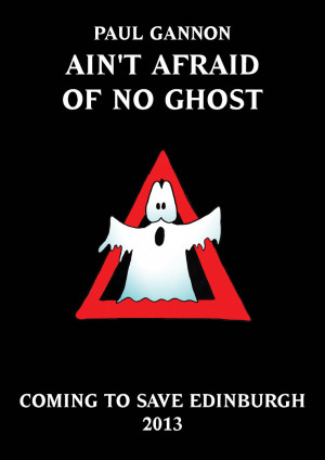 Paul Gannon: Ain’t Afraid of No Ghost: Quotes