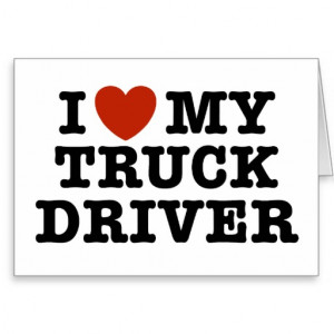 Love My Truck Driver Card