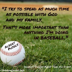 Albert Pujols Quote – God and Family