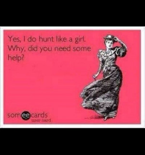 Women Hunting Quotes Women hunting