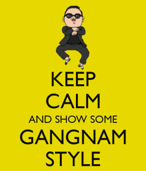 ... dance, funny quote, gangnam, gangnam style, k-pop, keep calm, keep cal