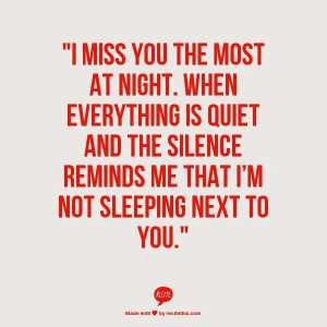 miss you the most at night...