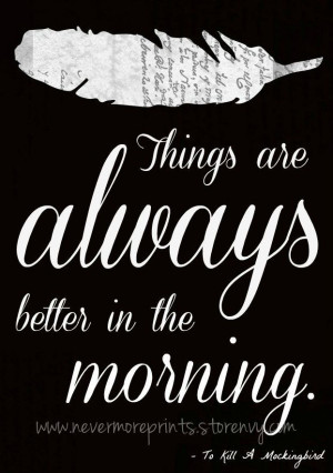 To Kill a Mockingbird Quotes | Better In The Morning - To Kill A ...