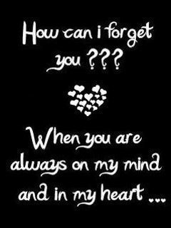 How Can I Forget You, When You Are Always On My Mind…