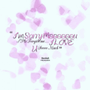 Sorry Forgive Me Quotes