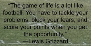 Football Life Quote - Lewis Grizzard