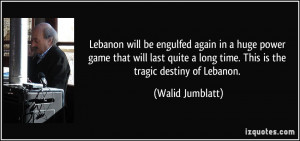 Lebanon will be engulfed again in a huge power game that will last ...