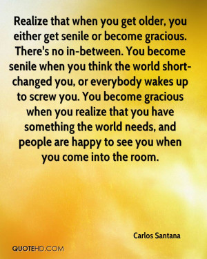... you. You become gracious when you realize that you have something the