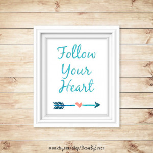 Art - Follow Your Heart - Printable Quote Art, Modern Wall Art ...