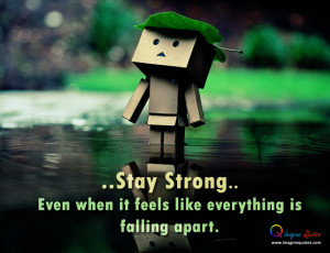 Stay strong Alone Quotes Life Quotes