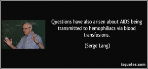 Questions have also arisen about AIDS being transmitted to ...