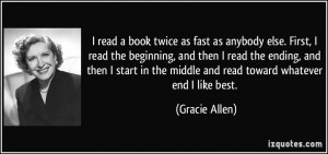 read a book twice as fast as anybody else. First, I read the beginning ...