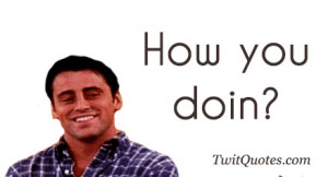 Top Quotes From Tv Show Friends ~ Friends TV Show Quotes- TwitQuotes