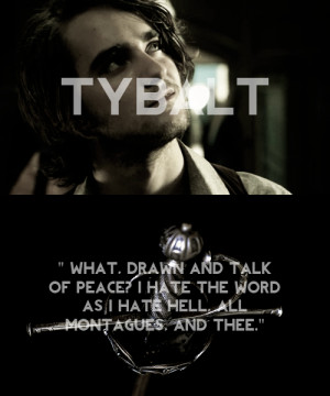 Romeo And Juliet Tybalt Quotes