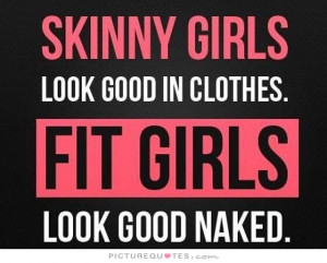 Fitness Quotes Skinny Quotes Naked Quotes Fit Quotes Looks Quotes