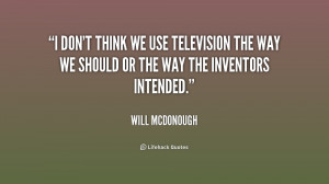 quote-Will-McDonough-i-dont-think-we-use-television-the-202877.png