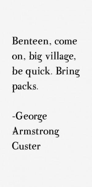 George Armstrong Custer Quotes & Sayings