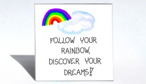 Inspirational Magnet Quote - Rainbows, Dreams, Home, Living, Kitchen ...