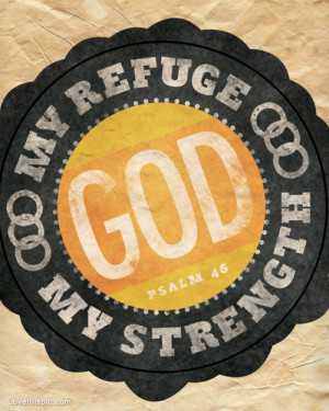 God my refuge my strength