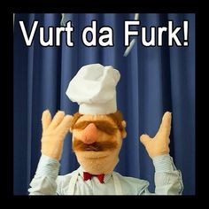 Swedish Chef.... muppet win, I will not be able to get through life ...
