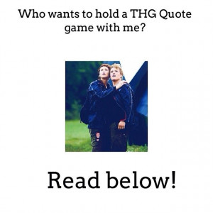 participating in it. I'd like to do one. The Hunger Games Quote game ...