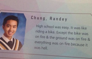 ... of his high school experience for posterity in his yearbook quote