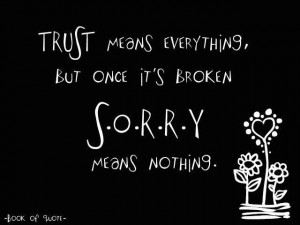 Trust Means Everything But Once