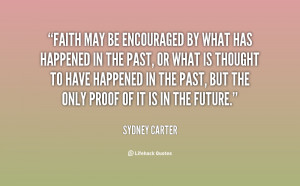 quote-Sydney-Carter-faith-may-be-encouraged-by-what-has-69317.png