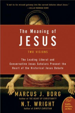 ... of Jesus: Two Visions (Plus) Marcus J. Borg, N. T. Wright $10.87