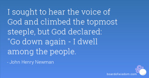 to hear the voice of God and climbed the topmost steeple, but God ...