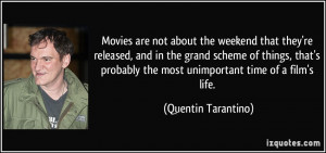 Movies are not about the weekend that they're released, and in the ...