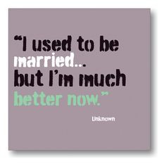 ... funny quotes go through divorce quotes digital clocks im single quotes