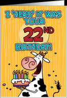 ... herd’ it was your birthday - 22 years old card - Product #441030