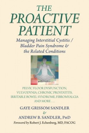 The Proactive Patient: Managing Interstitial Cystitis/Bladder Pain ...