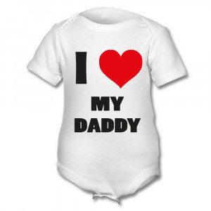 Love My Baby Daddy I love my daddy