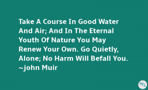 Take a course in good water and air; and in the eternal youth of ...