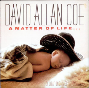 David Allan Coe - A Matter of Life and Death plus (1986/2005)