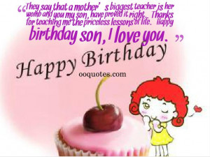 ... me the priceless lessons of life. Happy birthday son, I love you