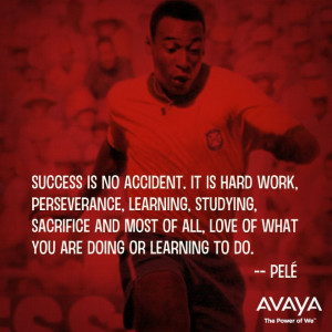 ... motivation to be happily content with our success Pele Quote Weekend