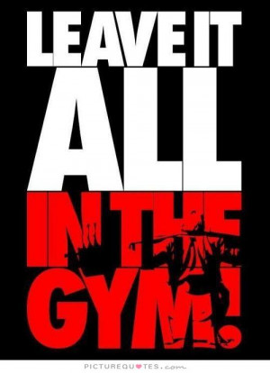 Pappy images for > Gym Quotes and Sayings