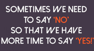 Why we need to say 'no' more often