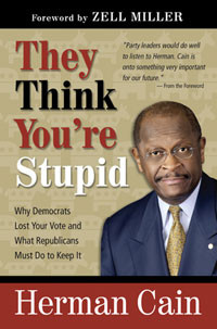 They Think You're Stupid, by Herman Cain (May 31, 2005)